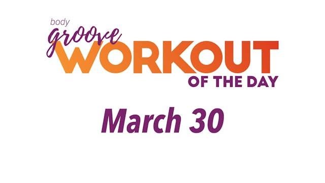 Workout Of The Day -  March 30
