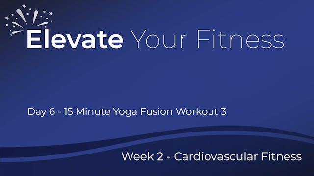 Elevate Your Fitness - Week 2 - Day 6