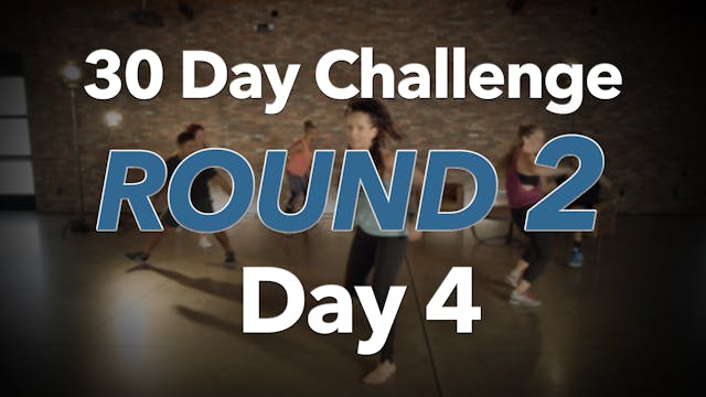 30 Day Challenge Round 2 Day 4