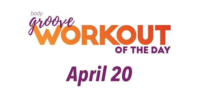 Workout Of The Day - April 20