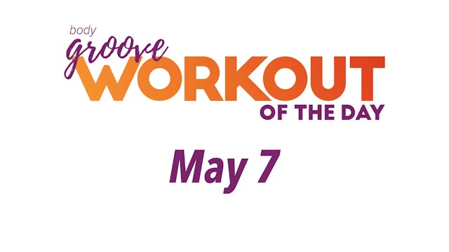 Workout Of The Day - May 7