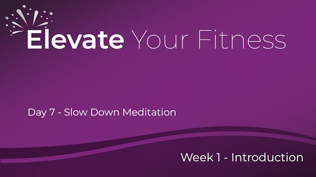 Elevate Your Fitness - Week 1 - Day 7