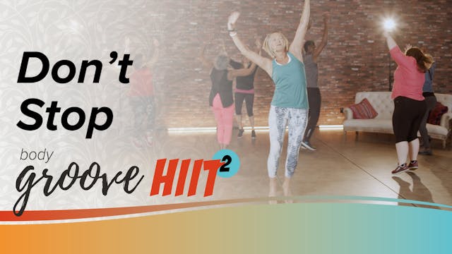 Body Groove HIIT 2 - Don't Stop