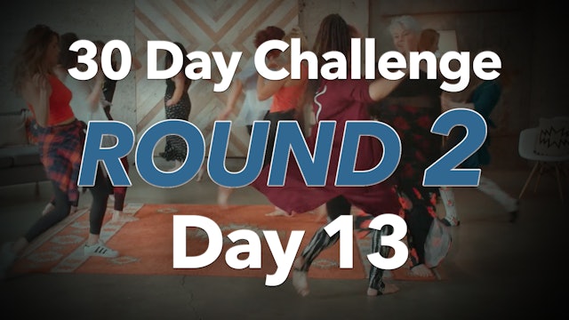 30 Day Challenge - Round 2 - Day 13