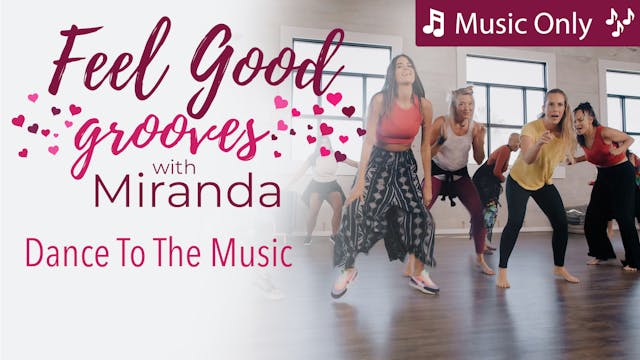 Feel Good Grooves - Dance To the Music - Music Only