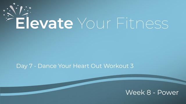 Elevate Your Fitness - Week 8 - Day 7