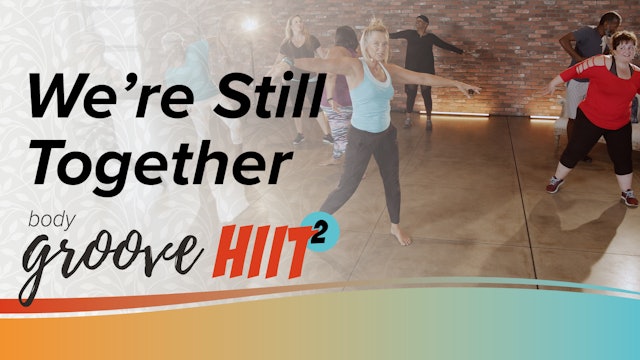 Body Groove HIIT 2 - We're Still Together