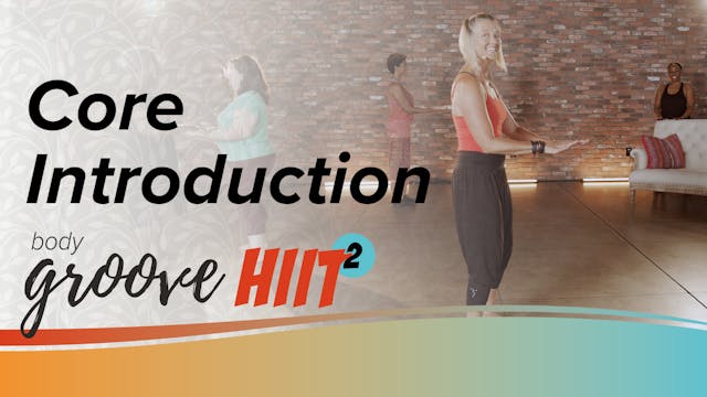 Body Groove HIIT 2 - Core Workout Introduction