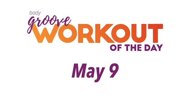 Workout Of The Day - May 9