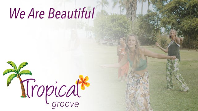 Tropical Groove - We Are Beautiful