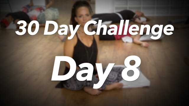 30 Day Challenge - Day 8 Workout