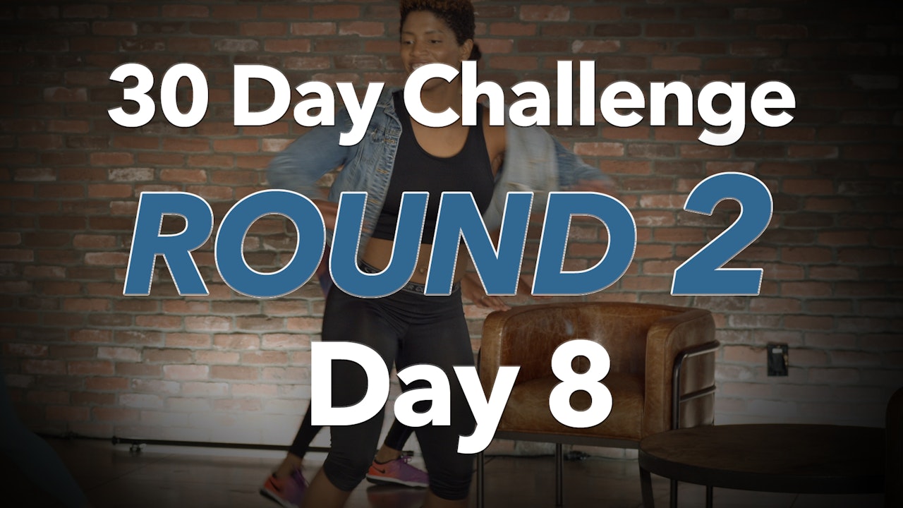 30 Day Challenge - Round 2 - Day 8