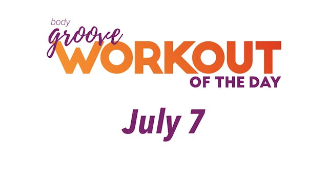 Workout Of The Day - July 7