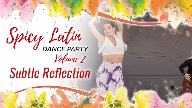 Spicy Latin Dance Party Volume 2 - Subtle Reflection