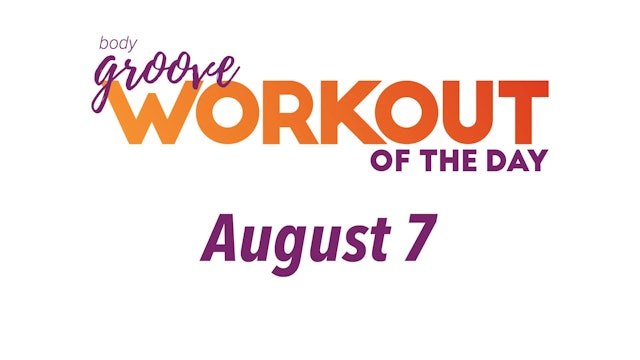 Workout Of The Day - August 7