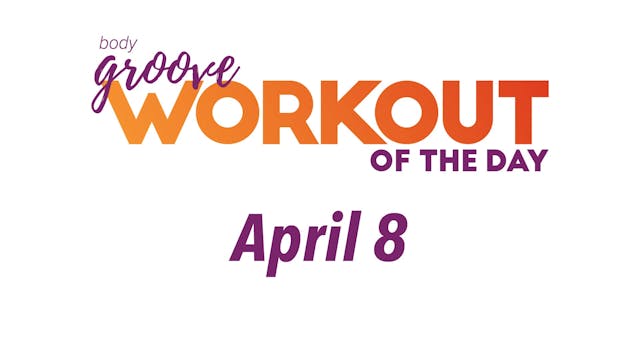Workout Of The Day - April 8