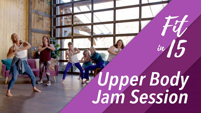 Fit In 15 - Upper Body Jam Session
