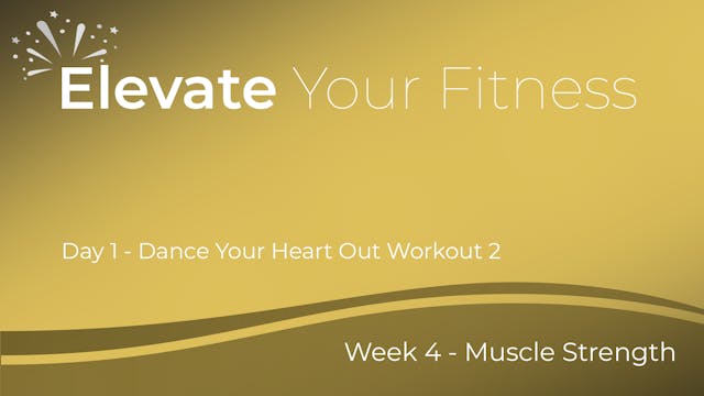 Elevate Your Fitness - Week 4 - Day 1