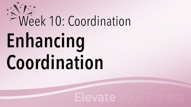 EYF - Week 10 - Enhancing Coordination