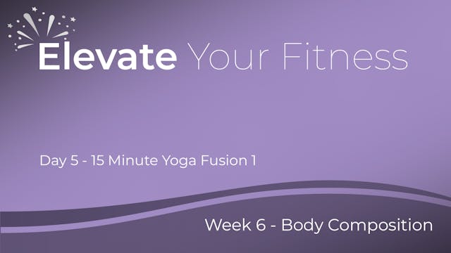 Elevate Your Fitness - Week 6 - Day 5