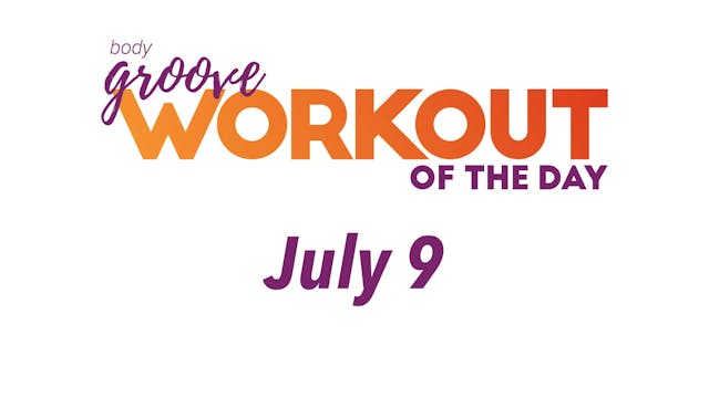 Workout Of The Day - July 9