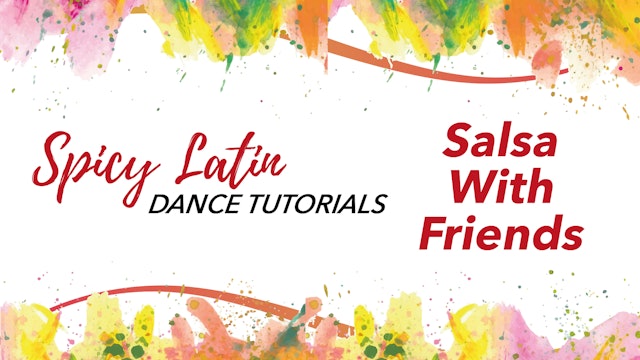 Spicy Latin Dance Tutorials - Salsa Dancing With A Friend
