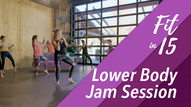 Fit In 15 - Lower Body Jam Session