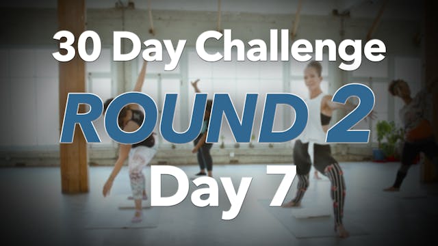 30 Day Challenge Round 2 Day 7