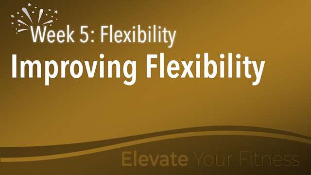 EYF - Week 5 - Flexibility