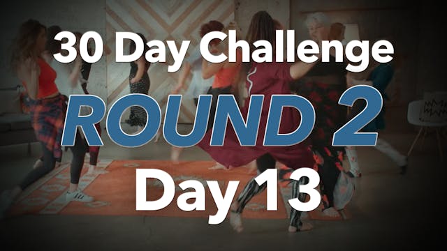 30 Day Challenge Round 2 Day 13