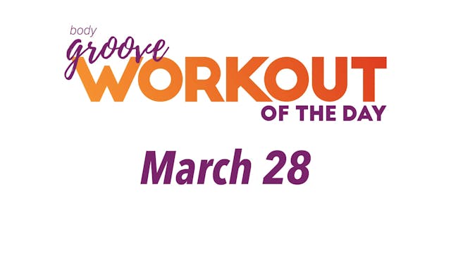 Workout Of The Day -  March 28