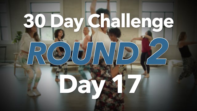 30 Day Challenge Round 2 Day 17
