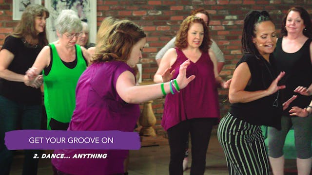 Discover Your Groove Module 10 Section 2. Dance: Anything