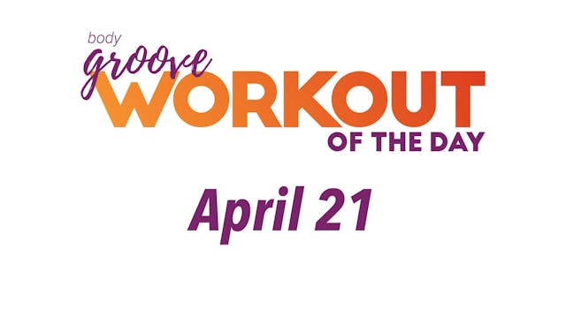 Workout Of The Day - April 21