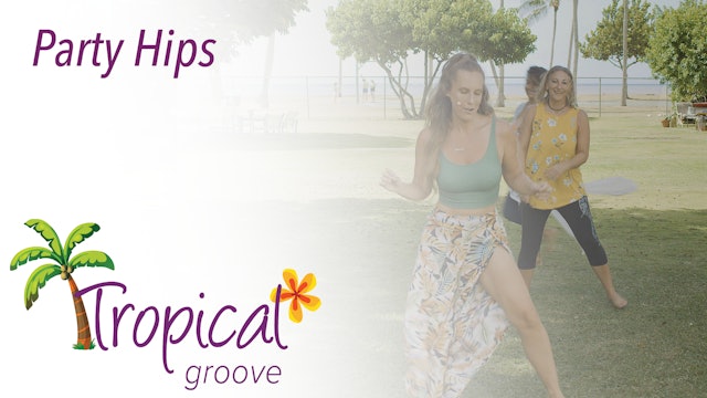Tropical Groove - Party Hips