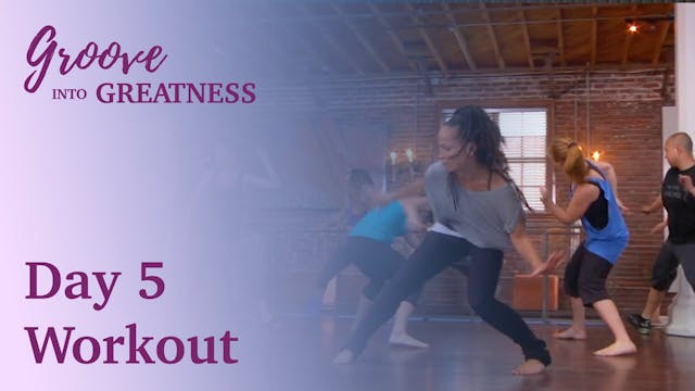 Groove Into Greatness - Day 5 Workout