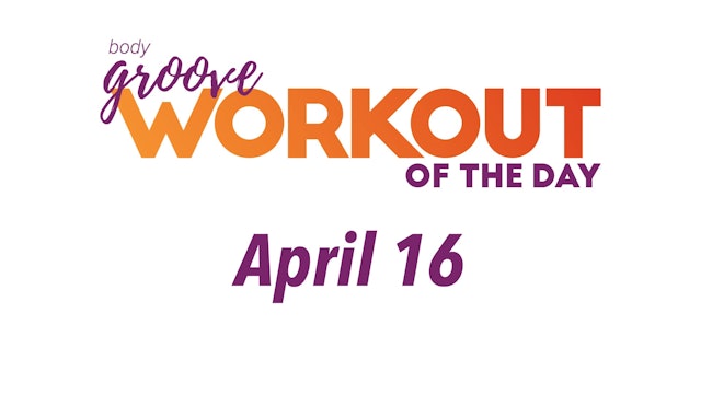 Workout Of The Day - April 16