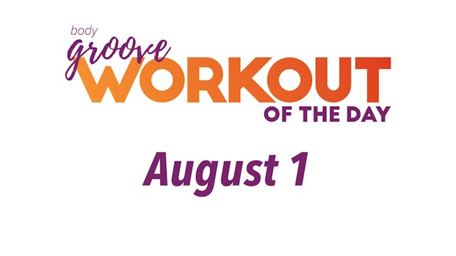 Workout Of The Day - August 1