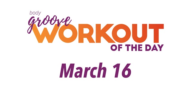 Workout Of The Day -  March 16