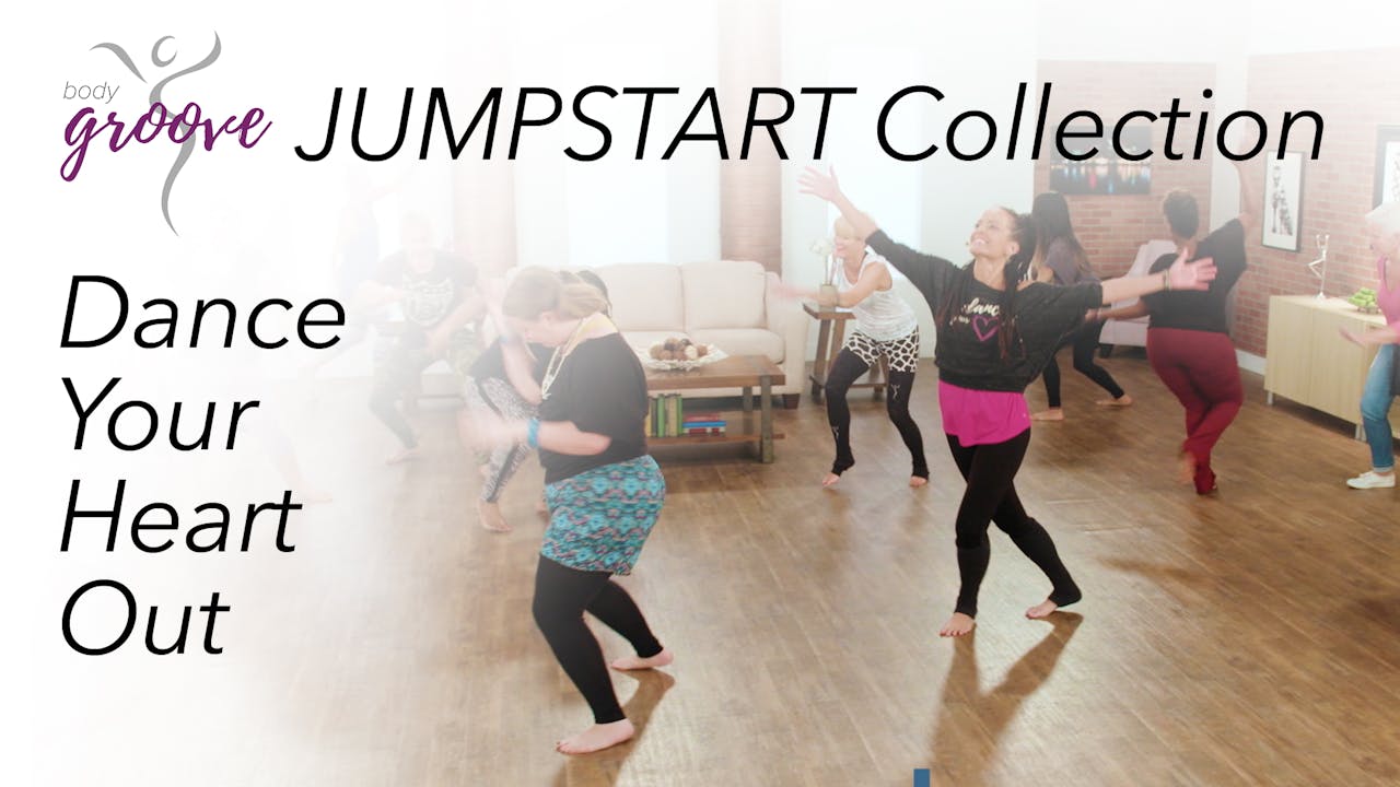 Body Groove Jumpstart Collection Dance Your Heart Out Body Groove OnDemand