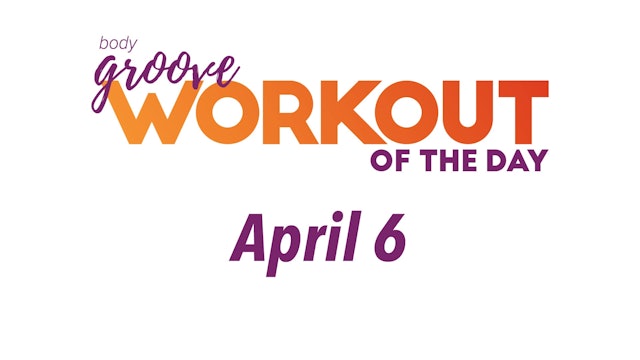 Workout Of The Day - April 6