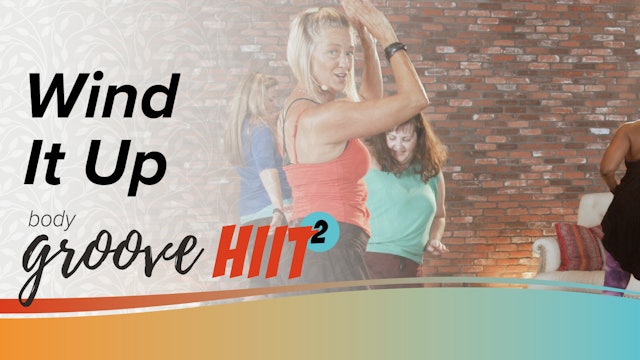 Body Groove HIIT 2 - Wind it up