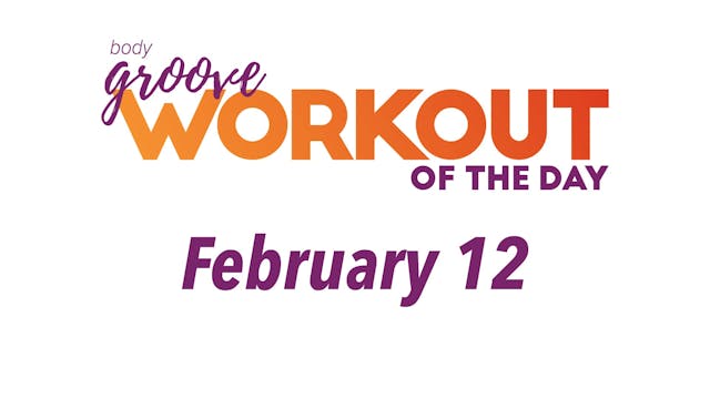 Workout Of The Day -  February 12