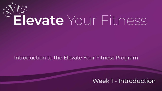 Elevate Your Fitness - Week 1 - Introduction