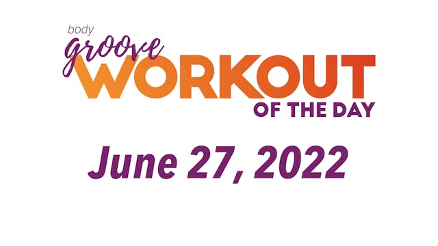 Workout of the Day - June 27, 2022