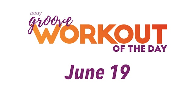 Workout Of The Day - June 19