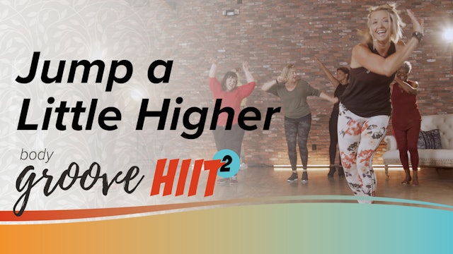 Body Groove HIIT 2 - Jump a little higher