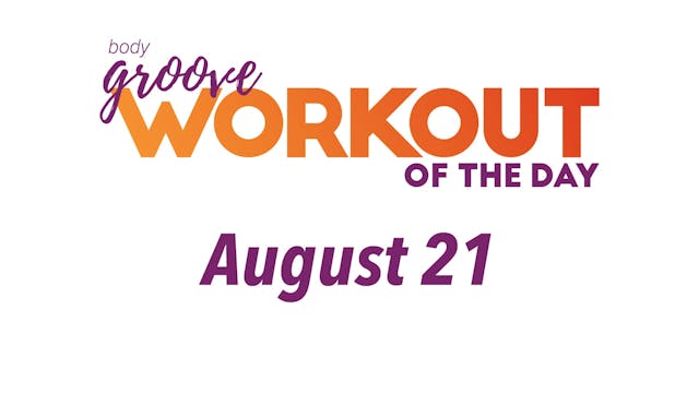 Workout Of The Day - August 21