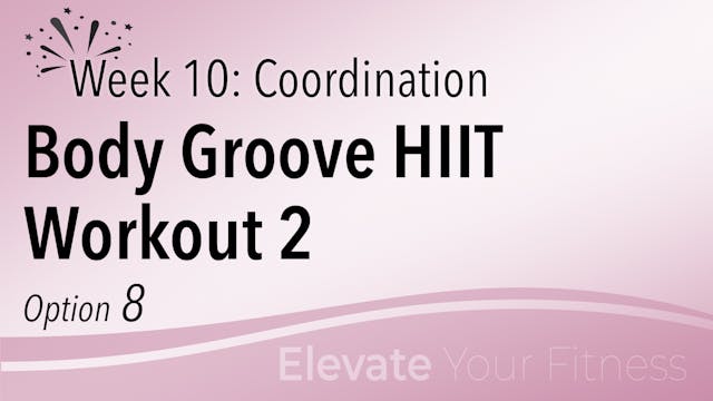 EYF - Week 10 - Option 8 - Body Groov...