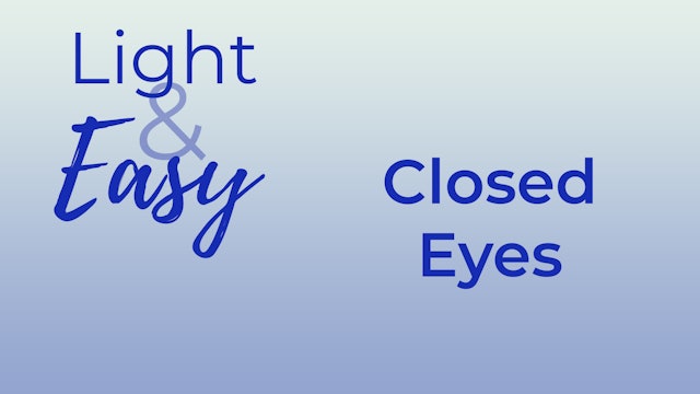 Light & Easy - Closed Eyes